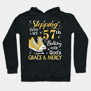 Stepping Into My 57th Birthday With God's Grace & Mercy Bday Hoodie